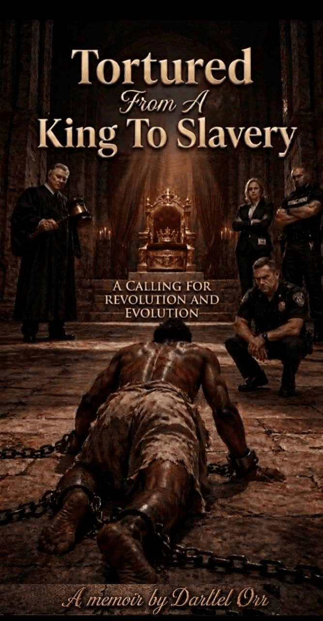 Tortured From a King to Slavery — a memoir by Darllel Orr